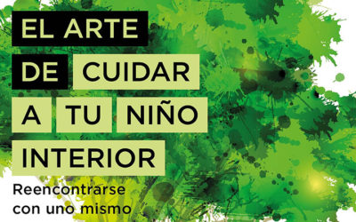 Comentario Libro El Arte de Cuidar a tu niño interior.